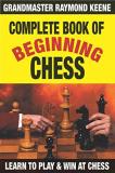 Raymond Keene Complete Book Of Beginning Chess 10 Easy Lessons To Winning 
