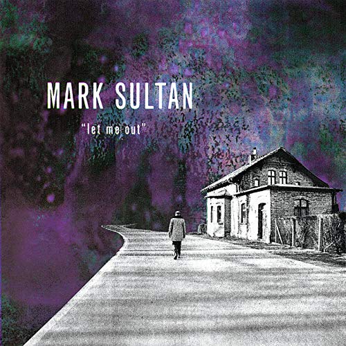 Mark Sultan/Let Me Out@**CANCELED**