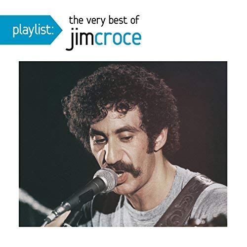 Jim Croce/Playlist: Best Of