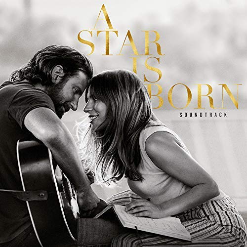A Star Is Born Original Motion Picture Soundtrack Lady Gaga Bradley Cooper Edited Version 
