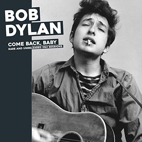 Album Art for Come Back Baby: Rare & Unreleased 1961 Sessions by Bob Dylan