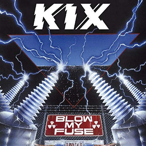 Kix/Blow My Fuse