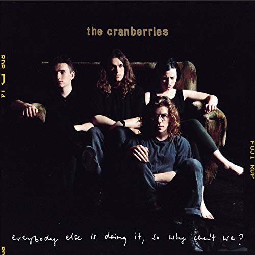 The Cranberries/Everybody Else Is Doing it So Why Can't We?@Remastered