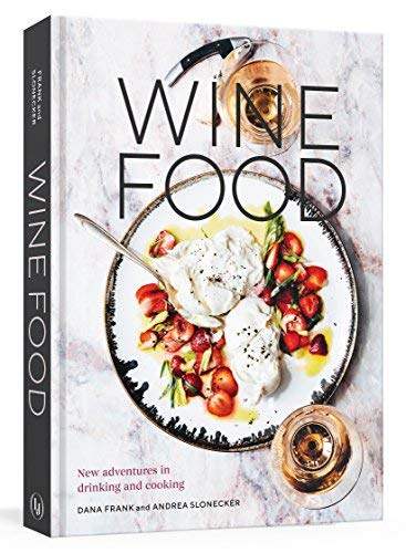 Dana Frank Wine Food New Adventures In Drinking And Cooking [a Recipe 