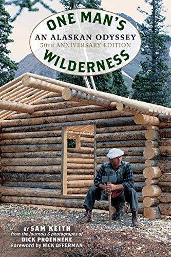 Proenneke,Richard Louis/ Keith,Sam/One Man's Wilderness@Revised
