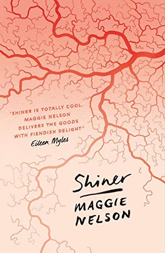 Maggie Nelson/Shiner