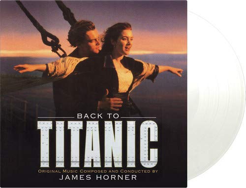 Back To Titanic/Original Soundtrack@180g U.S.-EXCLUSIVE CLEAR Vinyl, numbered to 500@Horner,James
