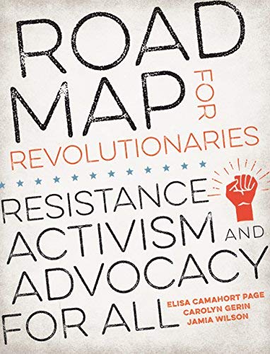 Elisa Camahort Page/Road Map for Revolutionaries@ Resistance, Activism, and Advocacy for All