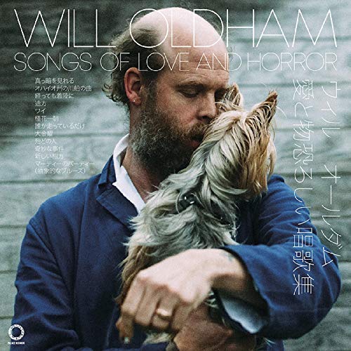 Will Oldham/Songs Of Love & Horror