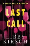 Libby Kirsch Last Call A Janet Black Mystery 