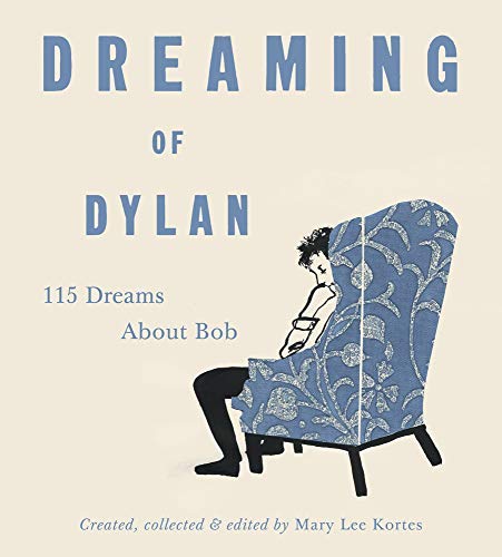 Mary Lee Kortes Dreaming Of Dylan 115 Dreams About Bob 