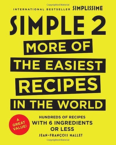 Jean-Francois Mallet/Simple 2@More of the Easiest Recipes in the World