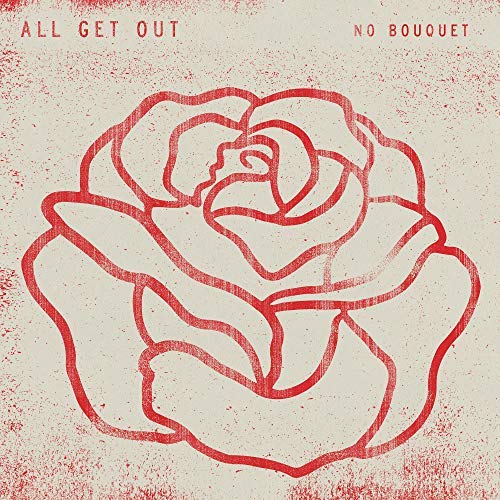 All Get Out/No Bouquet