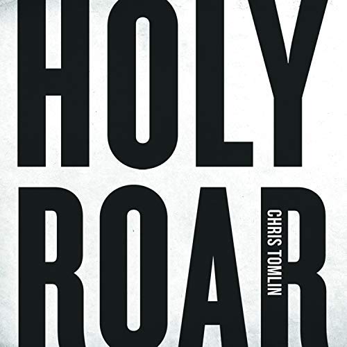 Chris Tomlin/Holy Roar