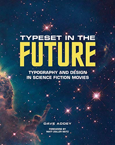 Dave Addey/Typeset in the Future@Typography and Design in Science Fiction Movies
