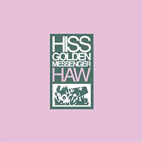 Hiss Golden Messenger/Haw@.