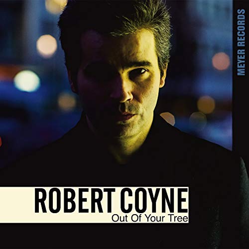 Robert Coyne/Out Of Your Tree