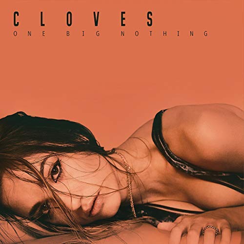 Cloves/One Big Nothing
