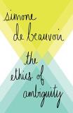 Simone De Beauvoir The Ethics Of Ambiguity 