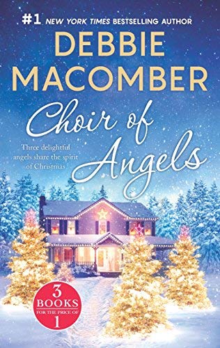 Debbie Macomber Choir Of Angels Three Delightful Christmas Stories In One Volume Reissue 