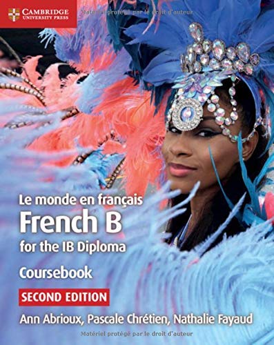 Ann Abrioux Le Monde En Fran?ais Coursebook French B For The Ib Diploma 0002 Edition;revised 