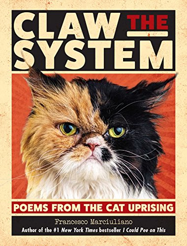 Francesco Marciuliano/Claw the System@ Poems from the Cat Uprising