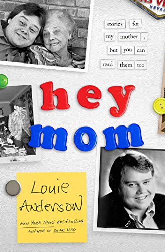 Louie Anderson/Hey Mom@Stories for My Mother, But You Can Read Them Too