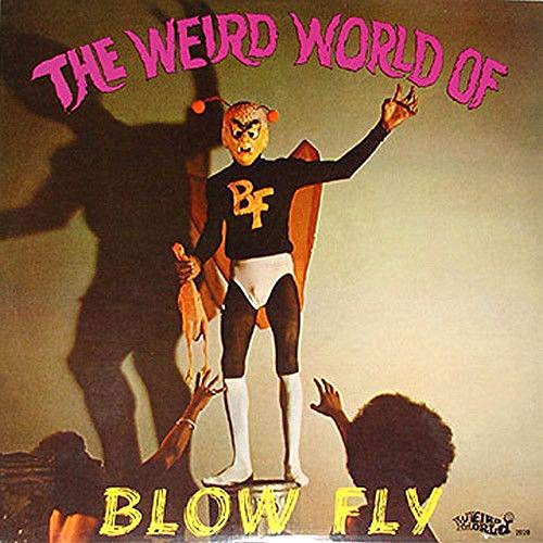 Blowfly/The Weird World Of Blowfly