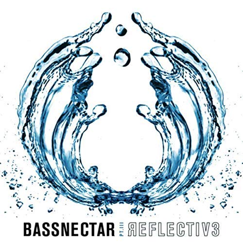 Bassnectar/Reflective (Part 3)