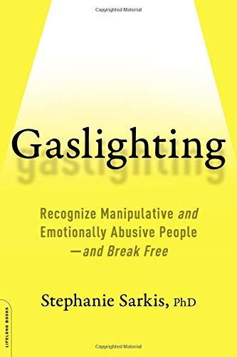 Stephanie Moulton Sarkis/Gaslighting