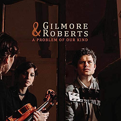 Gilmore & Roberts/Problem Of Our Kind