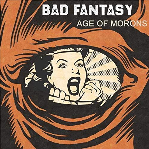 Bad Fantasy/Age Of Morons