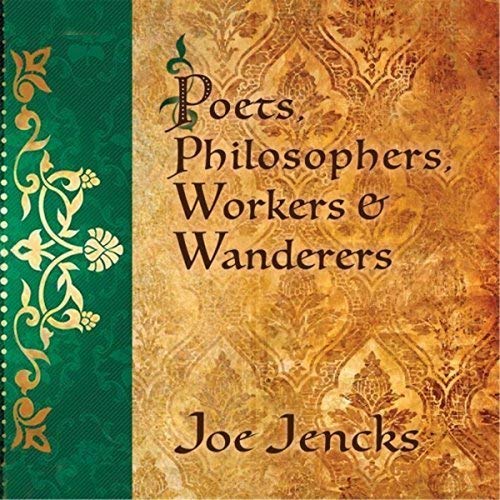 Joe Jencks Poets Philosophers Workers 