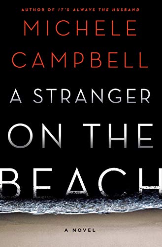 Michele Campbell/A Stranger on the Beach