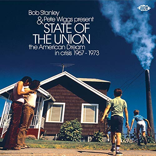 Bob & Pete Wiggs Stanley/Present State Of The Union: American Dream InCrisis 1967-1973