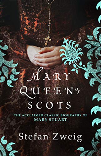 Stefan Zweig/Mary Queen of Scots
