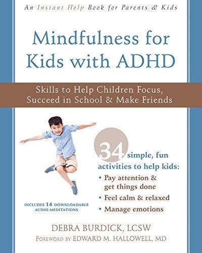 Debra Burdick Mindfulness For Kids With Adhd Skills To Help Children Focus Succeed In School 