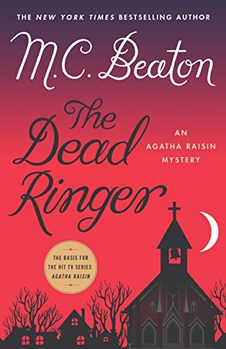 M. C. Beaton/The Dead Ringer@ An Agatha Raisin Mystery