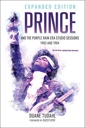 Tudahl,Duane/ Thompson,Ahmir Questlove (FRW)/Prince and the Purple Rain Era Studio Sessions, 19@Expanded