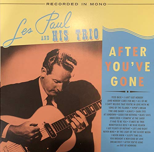 Les Paul & His Trio After You've Gone 