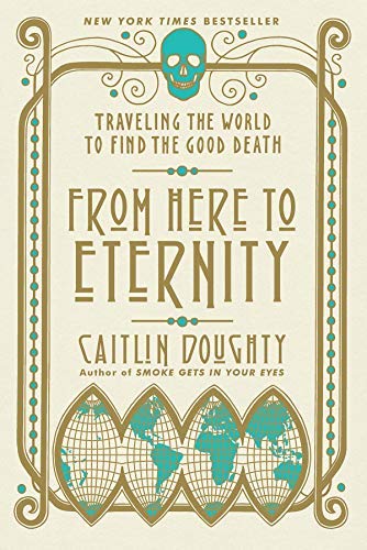 Caitlin Doughty/From Here to Eternity@Reprint