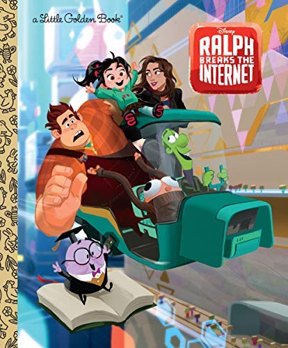 Nancy Parent/Wreck-It Ralph 2 Little Golden Book (Disney Wreck-