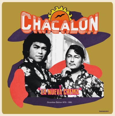 Chacalon y La Nueva Crema/Grandes Éxitos 1976-1981@LP