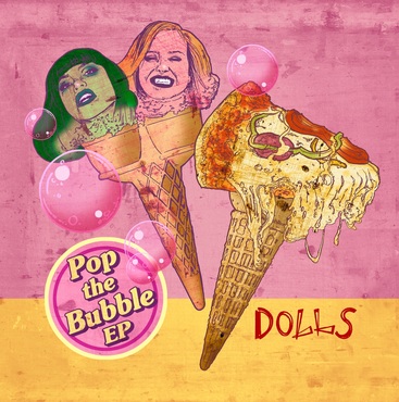 Dolls/Pop The Bubble (Pink & Purple Candy Vinyl)@12"