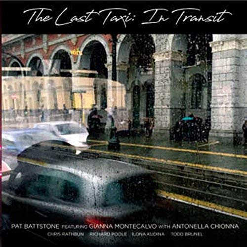 Pat Battstone/Last Taxi: In Transit