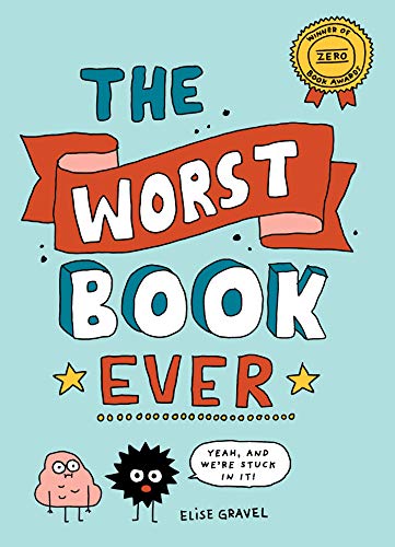 Elise Gravel/The Worst Book Ever