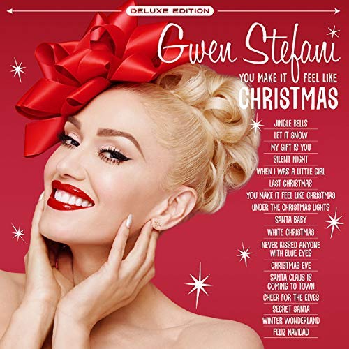 Gwen Stefani/You Make It Feel Like Christmas@Deluxe Edition