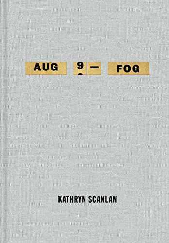 Kathryn Scanlan/Aug 9 - Fog