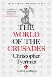 Christopher Tyerman The World Of The Crusades 