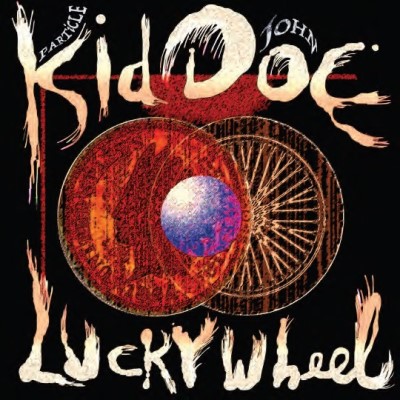 Kid Doe (Particle Kid & John Doe)/Lucky Wheel@RSD Small Business Saturday